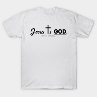 Jesus Is God. T-Shirt